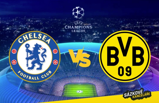 Chelsea vs Dortmund – Liga mistrů preview a tip na sázení