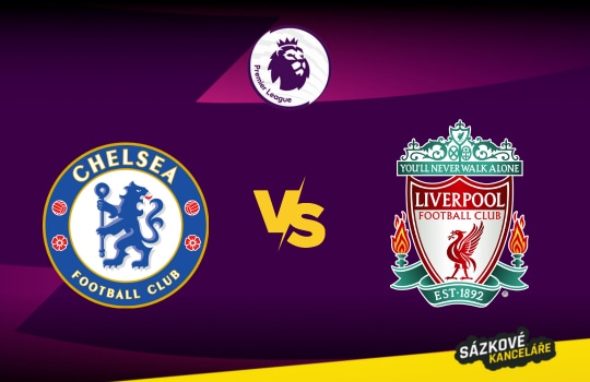 Chelsea vs Liverpool - Premier League preview a tip na sázení