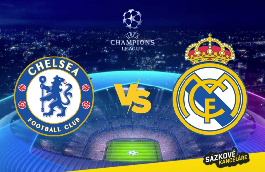 Chelsea vs Real Madrid – Liga mistrů preview a tip na sázení