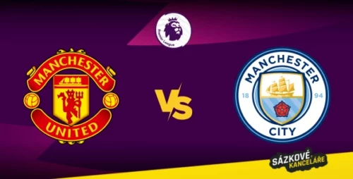 Man United vs Man City: Premier league, preview a tip na sázení