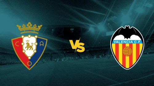 Osasuna vs Valencia: LaLiga preview a tipy na sázení