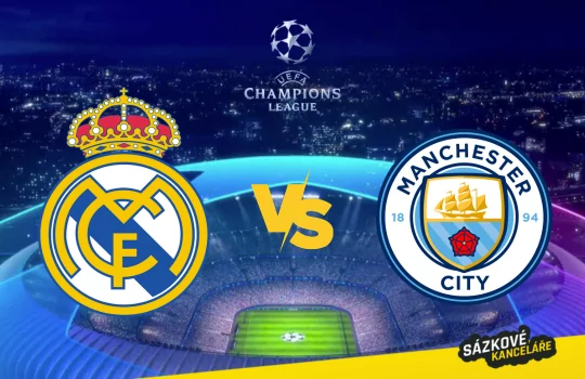 Real Madrid vs Manchester City - Liga mistrů preview a tip na sázení