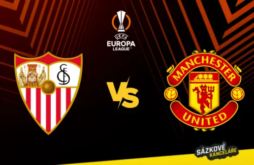 Sevilla vs Manchester United – Evropská liga preview a tip na sázení