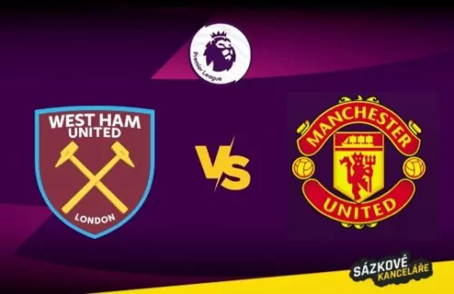 West Ham United vs Manchester United: Premier league, preview a tip na sázení