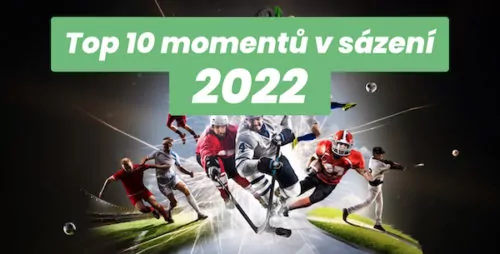 Top 10 momentů ve sportovním sázení pro rok 2022